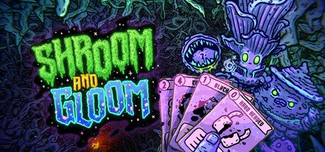 Shroom and Gloom Steam header artwork showing the game logo above a mushroom creature and a fan of purple cards